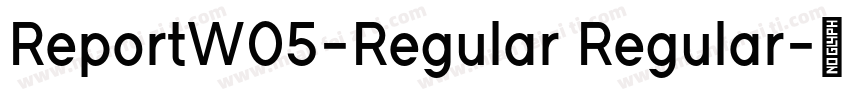 ReportW05-Regular Regular字体转换